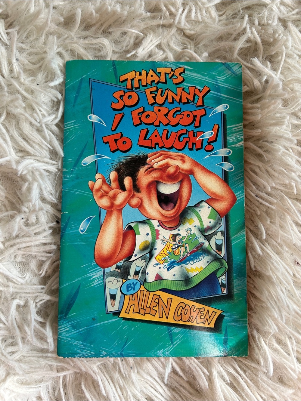 Kids Jokes “That’s so funny I forgot to laugh” by Allen Cohen